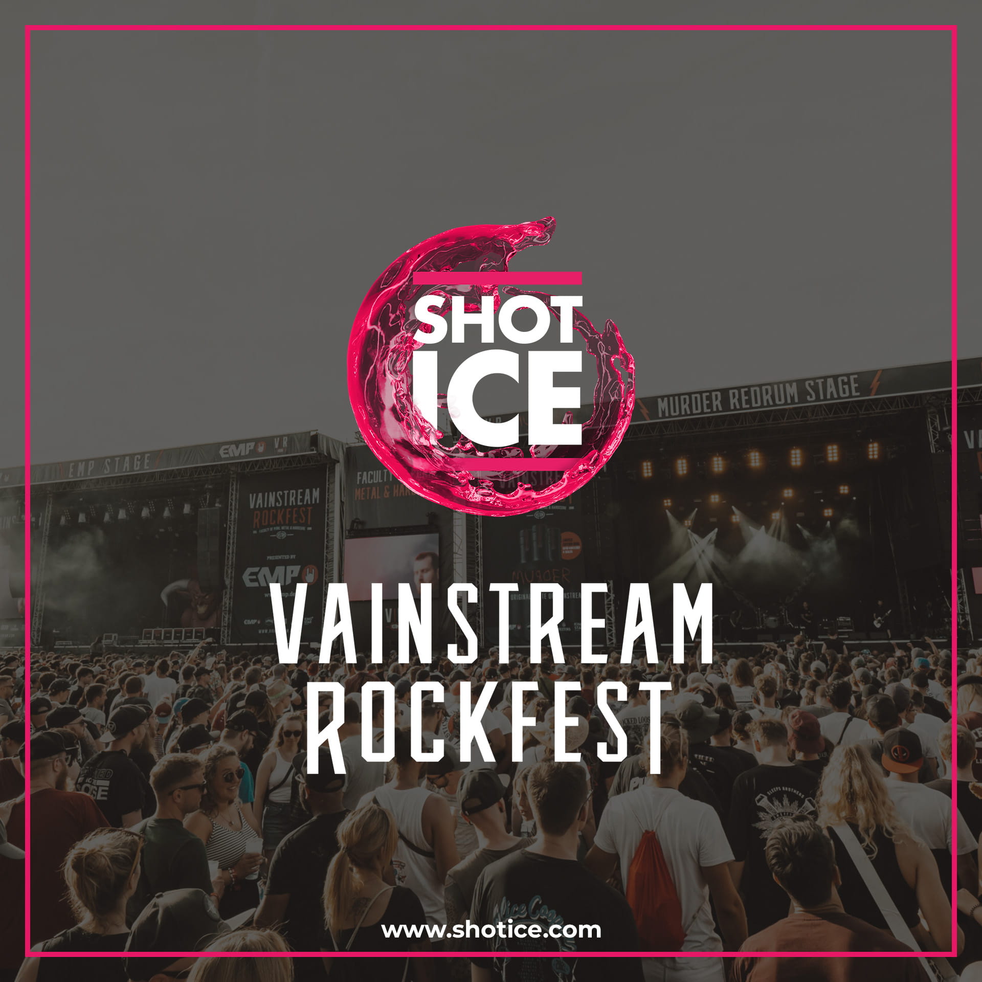 VAINSTREAM FESTIVAL | Shot Ice ist mit dabei! *